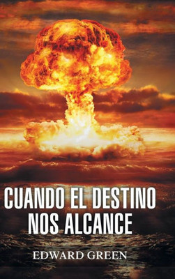 Cuando El Destino Nos Alcance (Spanish Edition)