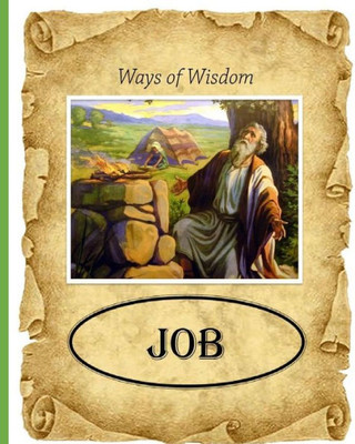Ways Of Wisdom: Book Of Job