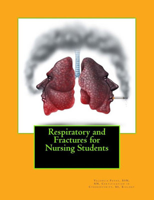 Respiratory And Fractures For Nursing Students