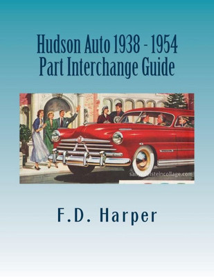 Hudson Auto 1938 - 1954 Part Interchange Guide