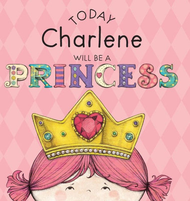 Today Charlene Will Be A Princess