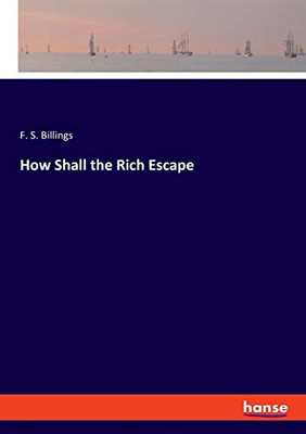 How Shall the Rich Escape