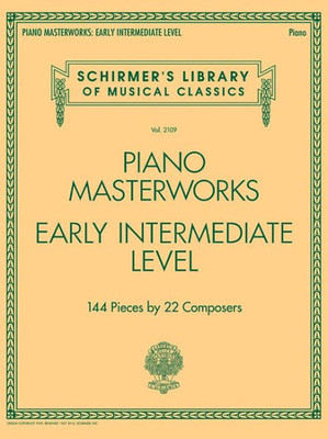 Piano Masterworks: Early Intermediate Level - Schirmer'S Library Of Musical Classics