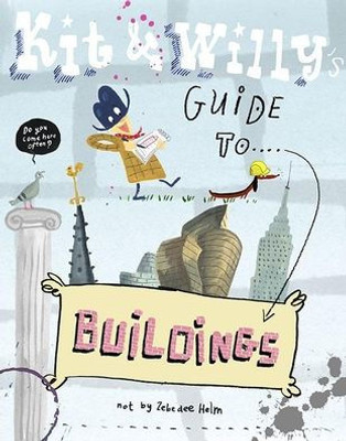Kit And Willy'S Guide To Buildings