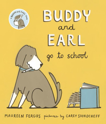 Buddy And Earl Go To School (Buddy And Earl, 4)