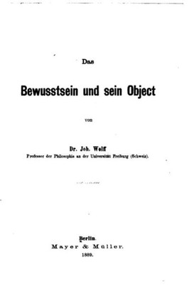 Das Bewusstsein Und Sein Object (German Edition)