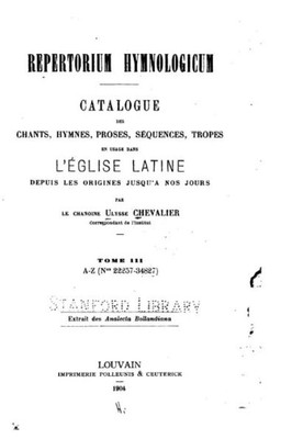 Repertorium Hymnologicum, Catalogue De Chants, Hymnes, Proses, SEquences, Tropes (Latin Edition)
