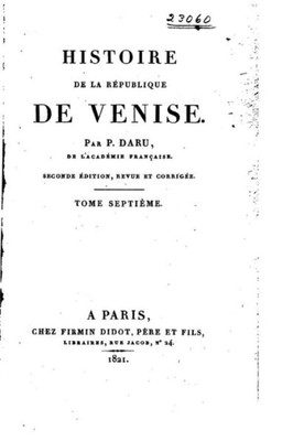Histoire De La REpublique De Venise - Tome Vii (French Edition)