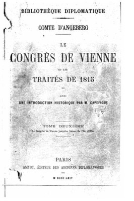 Le Congrès De Vienne Et Les TraitEs De 1815 - Tome Ii (French Edition)