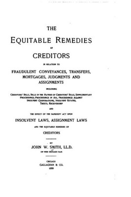 The Equitable Remedies Of Creditors In Relation To Fraudulent Conveyances