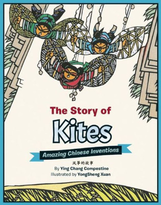 The Story Of Kites: Amazing Chinese Inventions