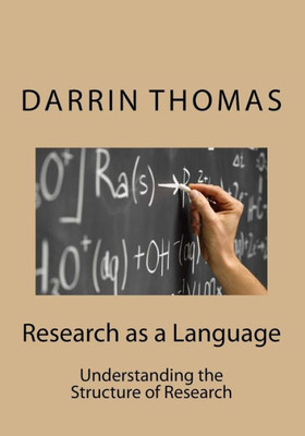 Research As A Language: Understanding The Structure Of Research