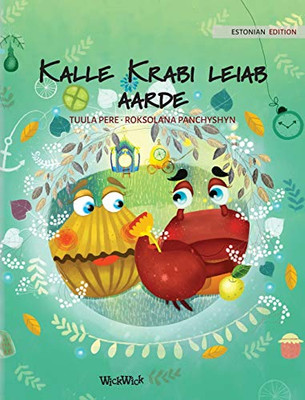 Kalle Krabi leiab aarde: Estonian Edition of "Colin the Crab Finds a Treasure"