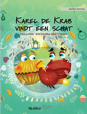 Karel de Krab vindt een schat: Dutch Edition of Colin the Crab Finds a Treasure