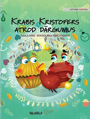 Krabis Kristofers atrod dārgumus: Latvian Edition of Colin the Crab Finds a Treasure