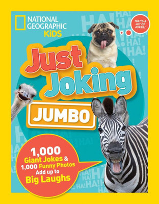 Just Joking: Jumbo: 1,000 Giant Jokes & 1,000 Funny Photos Add Up To Big Laughs