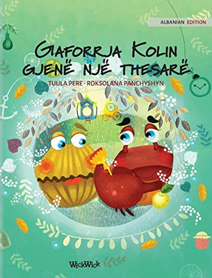 Gaforrja Kolin gjenë një thesarë: Albanian Edition of "Colin the Crab Finds a Treasure"