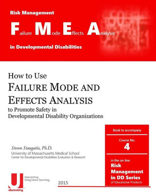 Failure Mode And Effects Analysis In Developmental Disabilities (Risk Management In Developmental Disabilities)