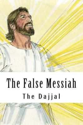 The False Messiah: The Dajjal