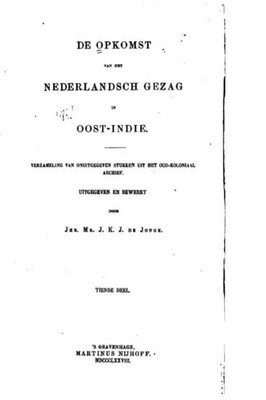 De Opkomst Van Het Nederlandsch Gezag In Oost-Indië (Dutch Edition)