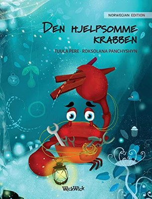 Den hjelpsomme krabben (Norwegian Edition of "The Caring Crab") (Colin the Crab)