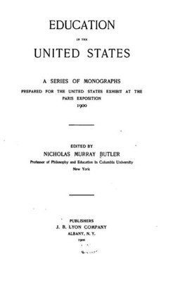 Education In The United States, A Series Of Monographs