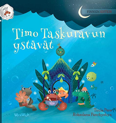 Timo Taskuravun ystävät: Finnish Edition of "Colin the Crab's Friends" (Mini Colin the Crab)
