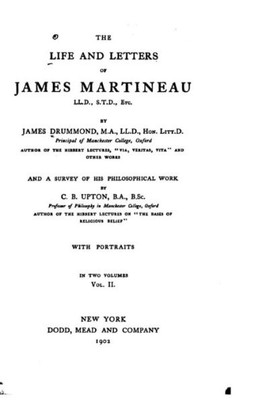The Life And Letters Of James Martineau