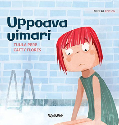Uppoava uimari: Finnish Edition of "Scared to Swim" (Little Fears) - Hardcover
