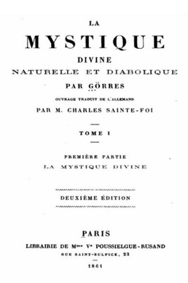 La Mystique Divine Naturelle Et Diabolique - Tome I (French Edition)