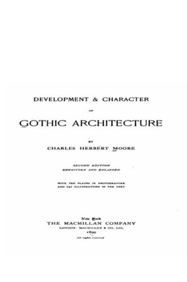 Development And Character Of Gothic Architecture