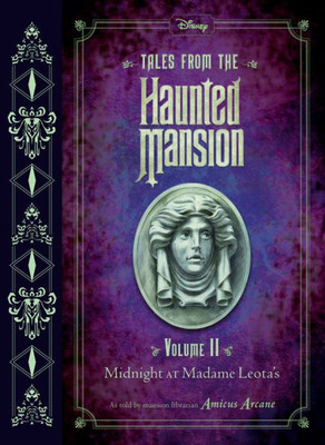 Tales From The Haunted Mansion: Volume Ii: Midnight At Madame Leota'S (Tales From The Haunted Mansion, 2)