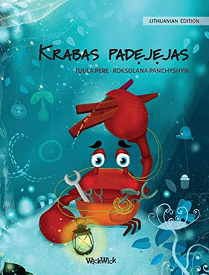 Krabas padejejas (Lithuanian Edition of "The Caring Crab") (Colin the Crab) - Hardcover