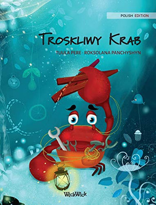 Troskliwy Krab (Polish Edition of "The Caring Crab") (Colin the Crab) - Hardcover