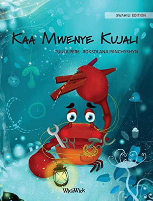 Kaa Mwenye Kujali (Swahili Edition of "The Caring Crab") (Colin the Crab) - Hardcover