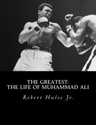 The Greatest: The Life Of Muhammad Ali