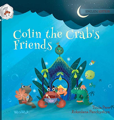 Colin the Crab's Friends (Colin the Crab Mini 3-6) - Hardcover
