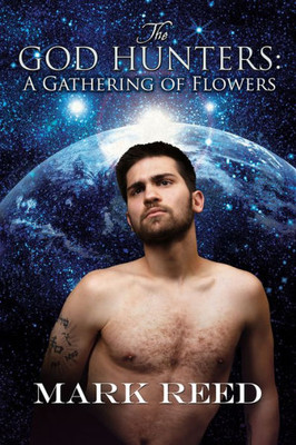 The God Hunters: A Gathering Of Flowers (4)