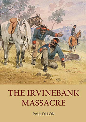 The Irvinebank Massacre