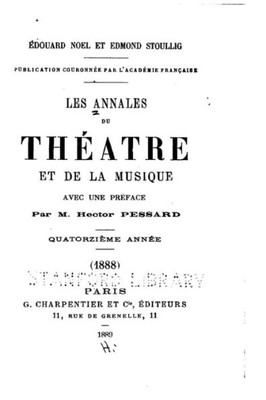 Les Annales Du ThEâtre Et De La Musique (French Edition)