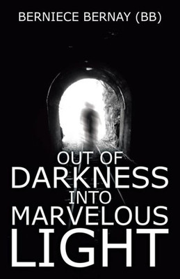 Out Of Darkness Into Marvelous Light