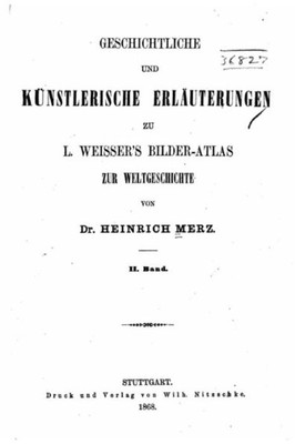 Geschichtliche Und Künstlerische Erläuterungen (German Edition)