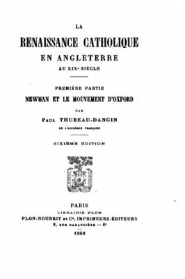 La Renaissance Catholique En Angleterre Au Xixe Siècle (French Edition)