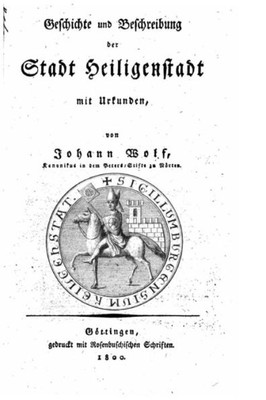 Geschichte Und Beschreibung Der Stadt Heiligenstadt (German Edition)