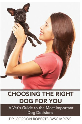 Choosing The Right Dog For You