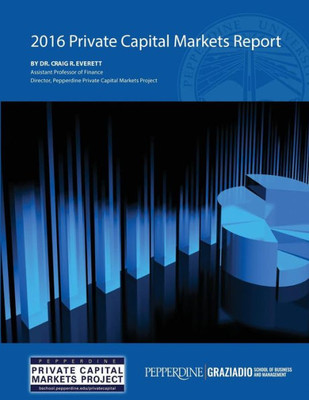 2016 Private Capital Markets Report
