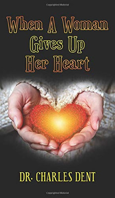 When A Woman Gives Up Her Heart - Hardcover