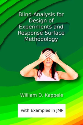 Blind Analysis For Design Of Experiments And Response Surface Methodology