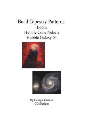 Bead Tapestry Patterns Loom Hubble Cone Nebula Hubble Galaxy 51