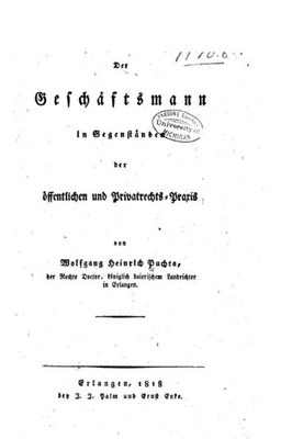Der Geschäftsmann In Gegenständen Der Öffentlichen Und Privatrechts-Praxis (German Edition)